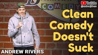 Clean Comedy Doesnt Suck  Andrew Rivers  20min  Mini Special [upl. by Refiffej]