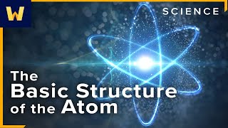 The Basic Structure of the Atom  Chemistry and Our Universe How it All Works [upl. by Ekusoyr89]