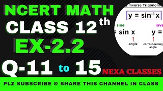 Ex22 Q11 to 15  Chapter 2  Inverse Trigonometry  Class 12th NCERT Math [upl. by Petr]