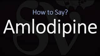 How to Pronounce Amlodipine CORRECTLY [upl. by Swithbert]