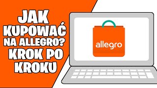 Jak KUPOWAĆ na ALLEGRO krok po kroku Jak robić zakupy przez koszyk [upl. by Kayla]