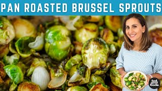 PERFECT Pan Roasted Brussel Sprouts [upl. by Stoat]