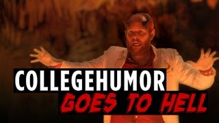 CollegeHumor Goes To Hell [upl. by Stelu786]