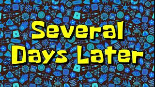 Several Days Later  SpongeBob Time Card [upl. by Selym]