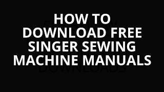 HOW TO DOWNLOAD FREE SINGER SEWING MACHINE MANUALS AND PARTS LISTS [upl. by Nosreg493]