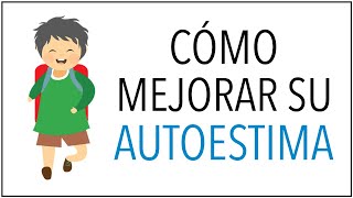 Cómo Mejorar la AUTOESTIMA de los Niños [upl. by Letsyrc]