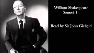 Sonnet 1 by William Shakespeare  Read by Sir John Gielgud [upl. by Nosimaj659]