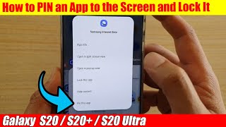 Galaxy S20S20 How to PIN an App to the Screen and Lock It [upl. by Alracal749]