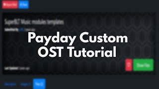 Payday 2  Custom Soundtrack Tutorial [upl. by Nueormahc]