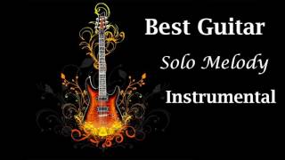 Best Guitar Solo Melody Rock Guitar Instrumental [upl. by Westphal876]