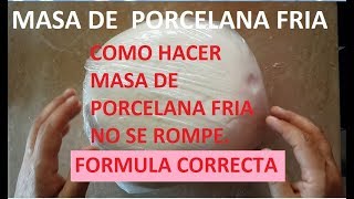 COMO HACER MASA DE PORCELANA FRIA LA MEJOR RECETA Y FACIL [upl. by Sanoj]