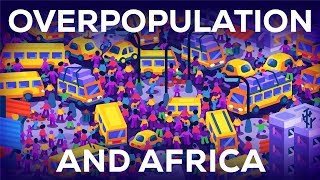 Overpopulation amp Africa [upl. by Shermy]