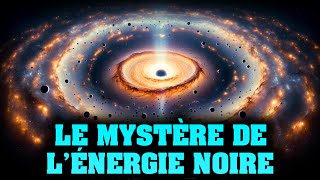 Le Mystère de lÉnergie Noire  2024 [upl. by Nanine]