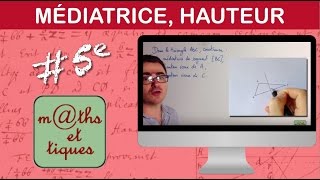 Construire une médiatrice ou une hauteur  Cinquième [upl. by Sandor]