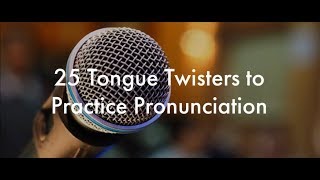 25 English Tongue Twisters Practice to Improve Pronunciation [upl. by Lola532]