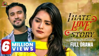 Bangla New Natok 2020  I HATE LOVE STORY  Farhan Ahmed Jovan  Tanjin Tisha  Bangladeshi Drama HD [upl. by Nyladnor505]