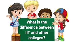 How are IIT colleges different from the other Engineering colleges [upl. by Ailima]