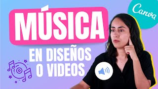 CANVA Cómo poner MÚSICA a un DISEÑO o VIDEO Y lo que necesitas hacer para evitar problemas [upl. by Kcirdneked977]