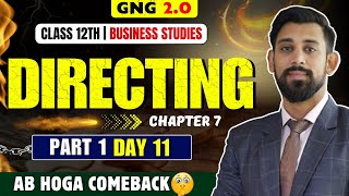 GNG Business studies  Day 11  Chapter 7  Class 12  Directing [upl. by Ellehcim91]