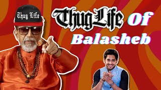 My Favorite Thug Life Moments of Balasaheb Thackeray [upl. by Yetsirhc]