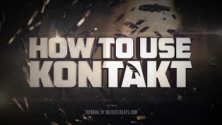 How To Use Kontakt beginner tutorial [upl. by Acinorrev347]