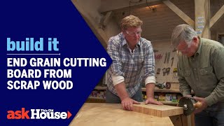 End Grain Cutting Board from Scrap Wood  Build It  Ask This Old House [upl. by Okiron]