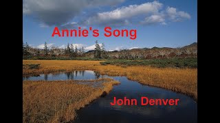 Annies Song  John Denver  with lyrics [upl. by Lezirg952]