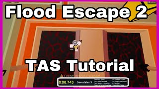 Flood Escape 2 TAS Tutorial [upl. by Lexa67]