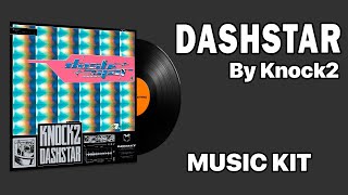 Knock2  dashstar  Music Kit [upl. by Eedoj106]