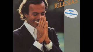 Julio Iglesias  Viens MEmbrasser [upl. by Rosenthal]