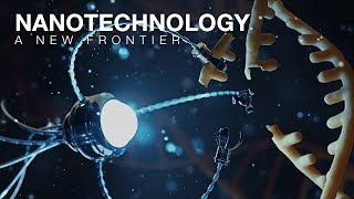 Nanotechnology A New Frontier [upl. by Namyl]