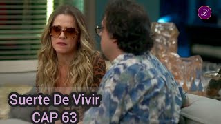 Suerte de Vivir Capitulo 63 COMPLETO HD [upl. by Larisa]