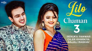 Lilo Chaman 3  Diler Kharkiya Anjali Raghav  Renuka Panwar  True Love Story  Haryanvi Song 2020 [upl. by Godden]