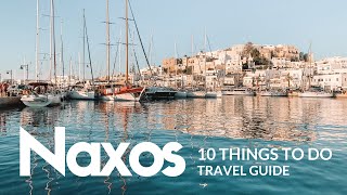 NAXOS Travel Guide Top 10 things to do 🇬🇷 [upl. by Airoled]