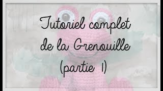 Tuto Amigurumi Grenouille part 1 [upl. by Elyrad]