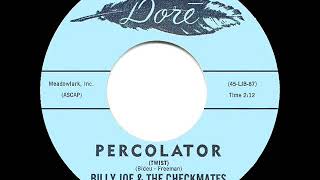 1962 HITS ARCHIVE Percolator Twist  Billy Joe amp the Checkmates [upl. by Tager540]