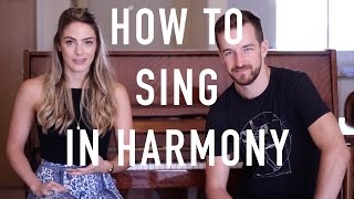 How To Sing In Harmony  Beginners Introduction [upl. by Aiepoissac]