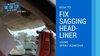 How To Fix Sagging Headliner using Spray Adhesive [upl. by Netsrejk209]