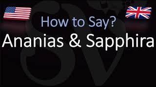 How To Pronounce Ananias amp Sapphira CORRECTLY [upl. by Darbee]