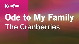 Ode to My Family  The Cranberries  Karaoke Version  KaraFun [upl. by Aikal]