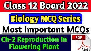 Class 12 biology Chapter 2 MCQ Reproduction In Flowering plants MCQ Board exam 2022 Biology [upl. by Htiekal]