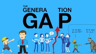 Understanding Generation Gap [upl. by Mrots]