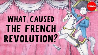 What caused the French Revolution  Tom Mullaney [upl. by Aryam106]