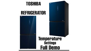 Toshiba Refrigerator temperature full demo amp all temp settings are same [upl. by Anerbas733]