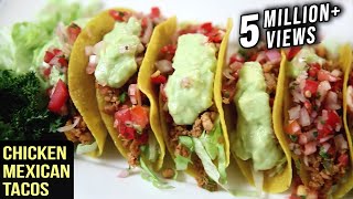 Chicken Mexican Tacos Recipe  Tacos With Chicken Filling  The Bombay Chef – Varun Inamdar [upl. by Amoeji]