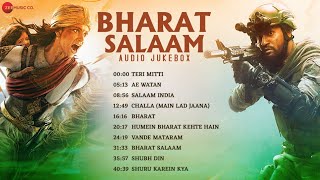 Bharat Salaam  Patriotic Songs  Teri Mitti Ae Watan Bharat amp More  Independence Day [upl. by Ynoffit]