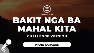 Bakit Nga Ba Mahal Kita  Roselle Nava Challenge Version  Piano Karaoke [upl. by Ttemme]