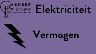 Natuurkunde uitleg Elektriciteit 4 Vermogen [upl. by Anehta]