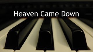 Heaven Came Down  piano instrumental hymn with lyrics [upl. by Yenaffit]