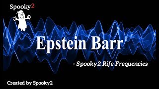 Epstein Barr  Spooky2 Rife Frequencies [upl. by Orelle]